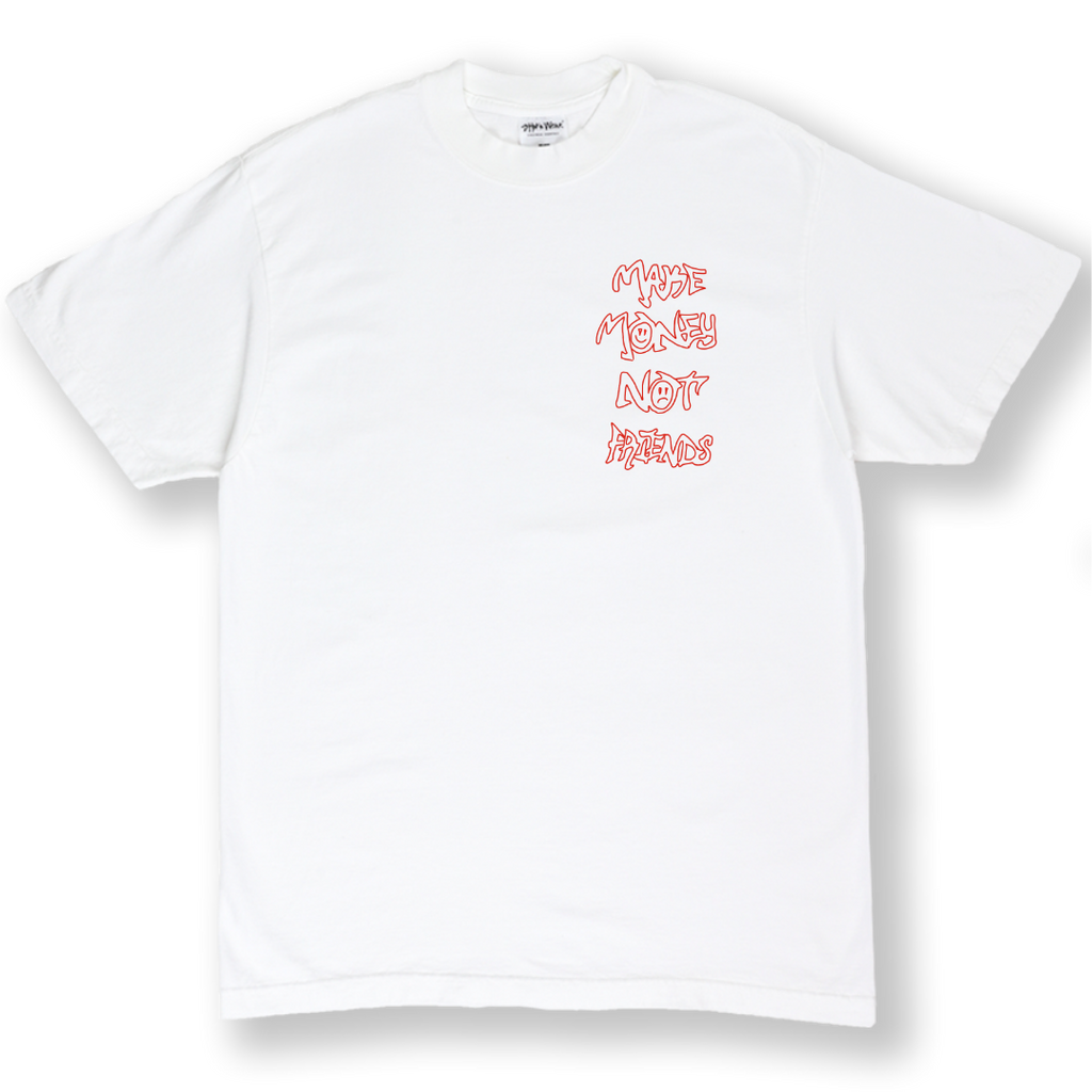 MORE MONEY NOT FRIENDS